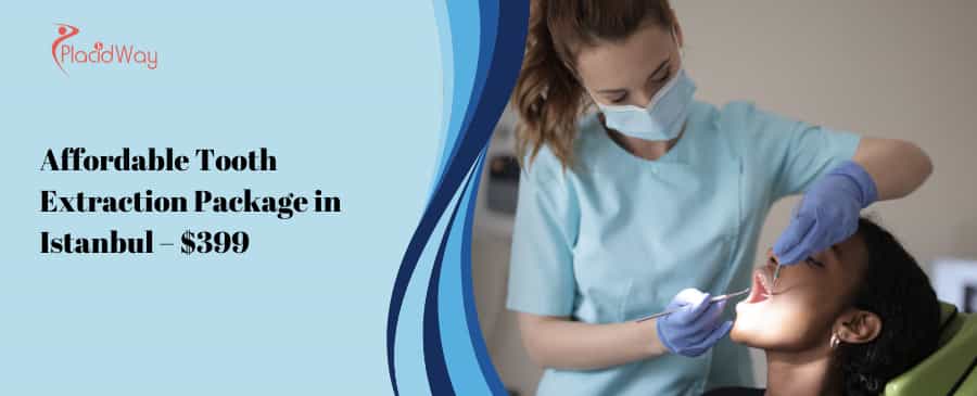 Affordable Tooth Extraction Package In Istanbul – $