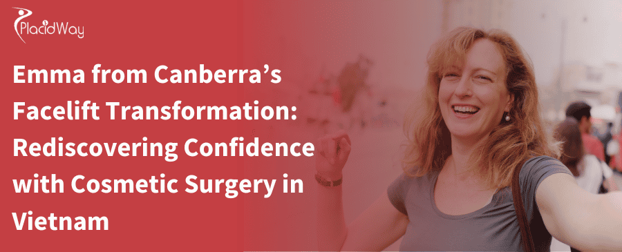 Emma from Canberra Facelift Transformation: Rediscovering Confidence with Cosmetic Surgery in Vietnam 