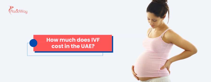 How much does IVF cost in the UAE?