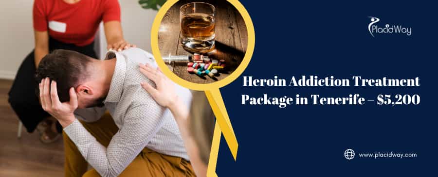 Heroin Addiction Treatment Package In Tenerife – $,