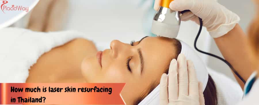 laser skin resurfacing in Thailand