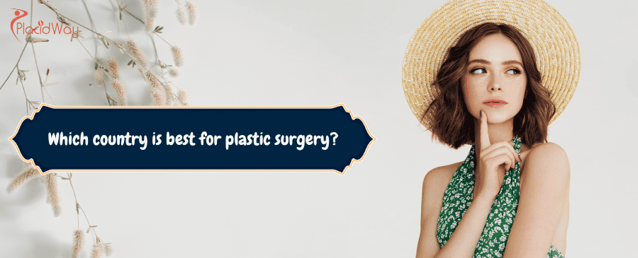 best cuntry for plastic surgery