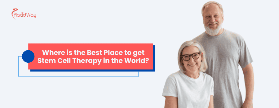 Where is the Best Place to get Stem Cell Therapy in the World?
