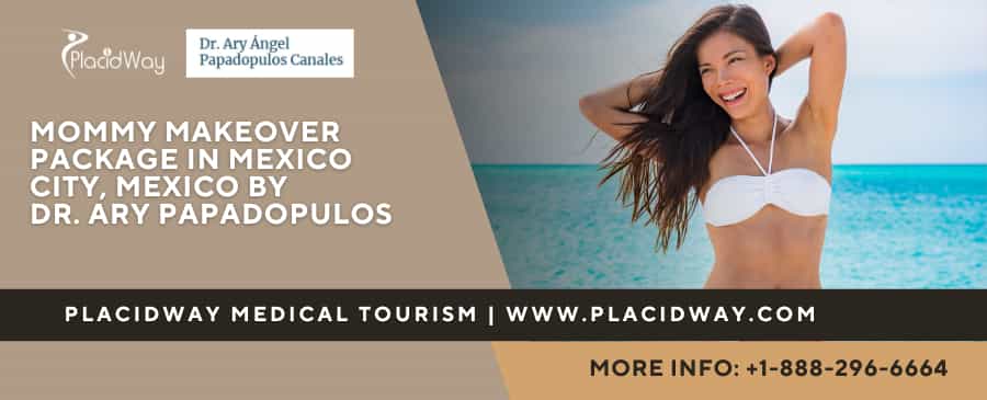 Mommy Makeover Mexico City | Dr. Papadopulos' $15k Package
