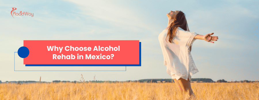 Alcohol Rehab in Mexico