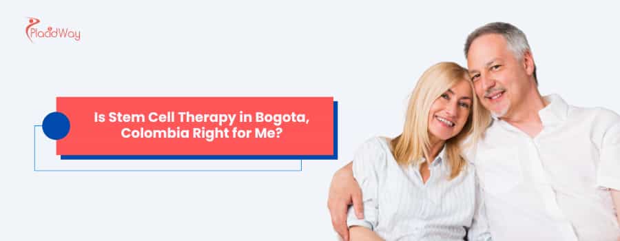 Is Stem Cell Therapy in Bogota, Colombia Right for Me?