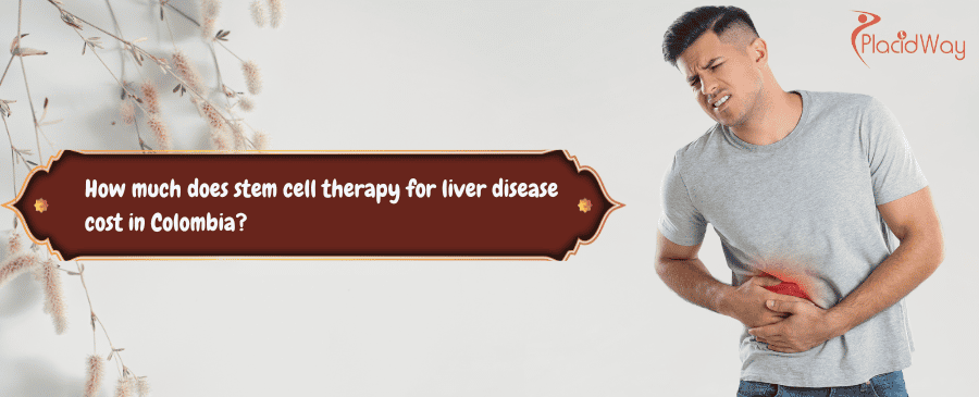 stem cell therapy for liver disease cost in Colombia