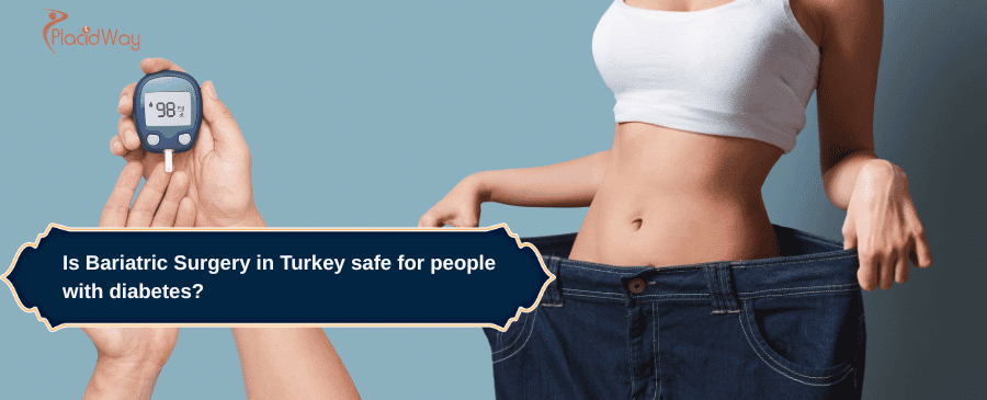 Bariatric Surgery in Turkey safe for people with diabetes