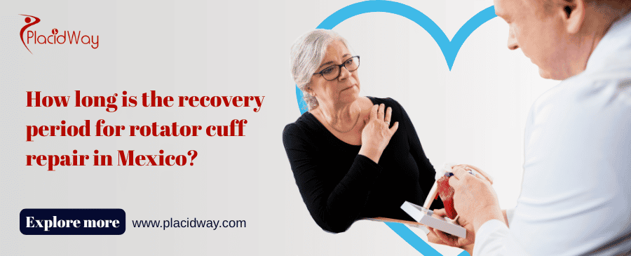 How Long Is The Recovery Period For Rotator Cuff Repair In Mexico