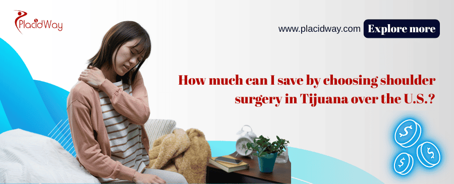 How Much Can I Save By Choosing Shoulder Surgery In Tijuana Over The U.s.