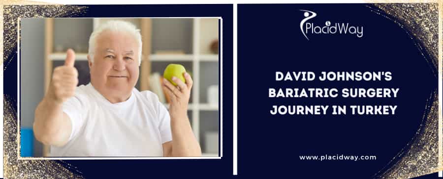 David Johnson's Bariatric Surgery Journey in Turkey
