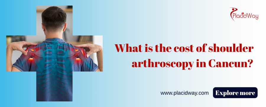 What Is The Cost Of Shoulder Arthroscopy In Cancun