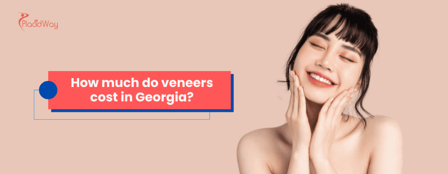 How much do veneers cost in Georgia?