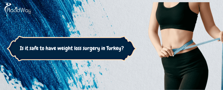 weight loss surgery in Turkey