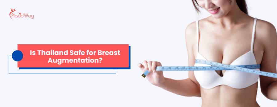 Is Thailand Safe for Breast Augmentation