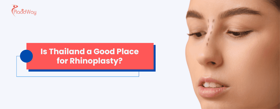 Is Thailand a Good Place for Rhinoplasty?