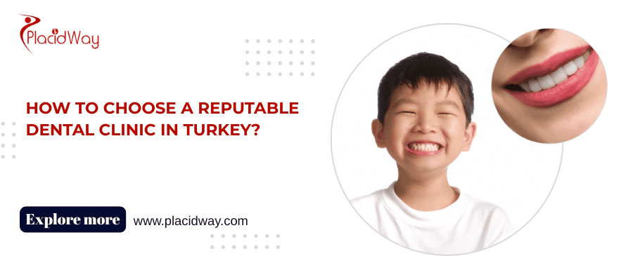 Choosing a reputable dental clinic in Turkey