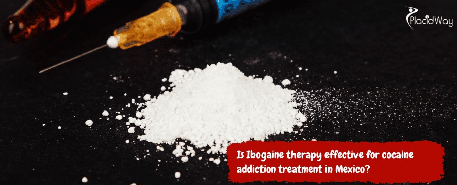 Is Ibogaine therapy effective for cocaine addiction treatment in Mexico?
