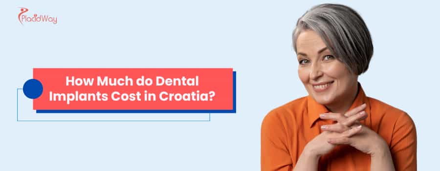 How Much do Dental Implants Cost in Croatia?