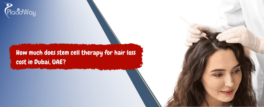 stem cell therapy for hair loss cost in Dubai, UAE
