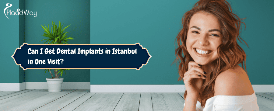 Dental Implants in Istanbul in One Visit