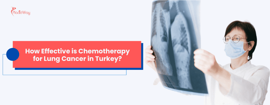 How Effective is Chemotherapy for Lung Cancer in Turkey?