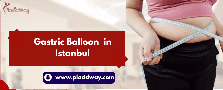 Gastric Balloon  in Istanbul