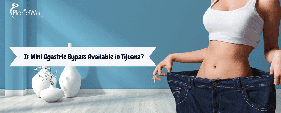 Mini gastic bypass in Tijuana