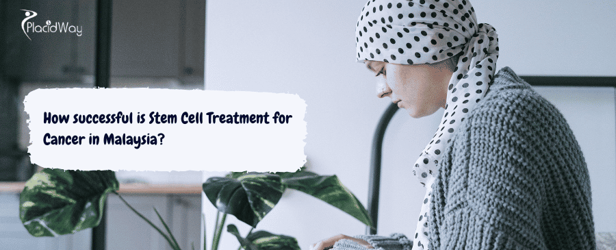 Stem Cell Treatment for Cancer in Malaysia