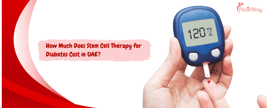 Stem Cell Therapy for Diabetes Cost in UAE