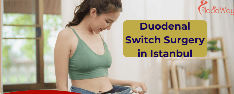 Duodenal Switch Surgery in Istanbul