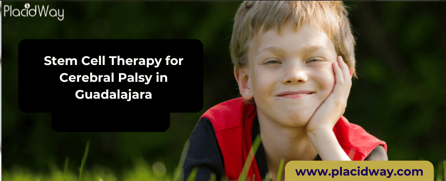 Stem Cell Therapy for Cerebral Palsy in Guadalajara