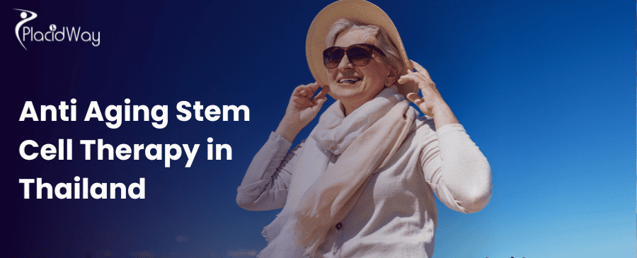 Stem cell therapy for anti-aging in thailand