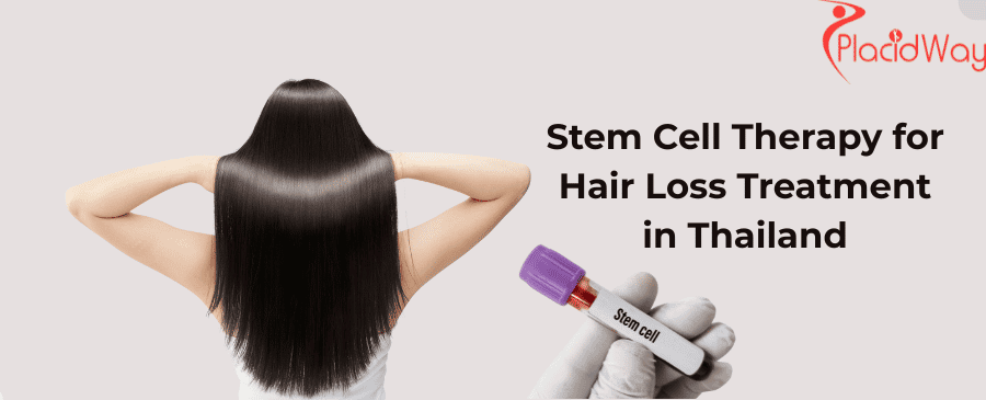 Stem Cell Therapy for Hair Loss Treatment in Thailand