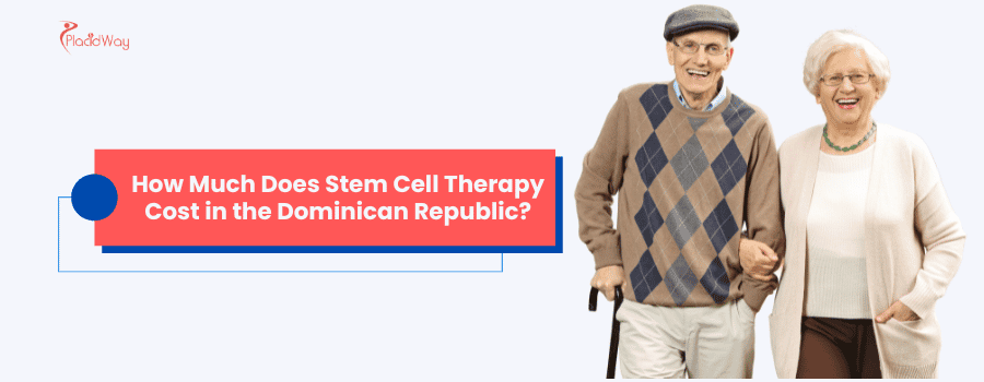 How Much Does Stem Cell Therapy Cost in the Dominican Republic?