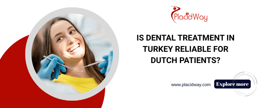 Is dental treatment in Turkey reliable for Dutch patients