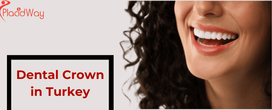 Dental Crown in Turkey