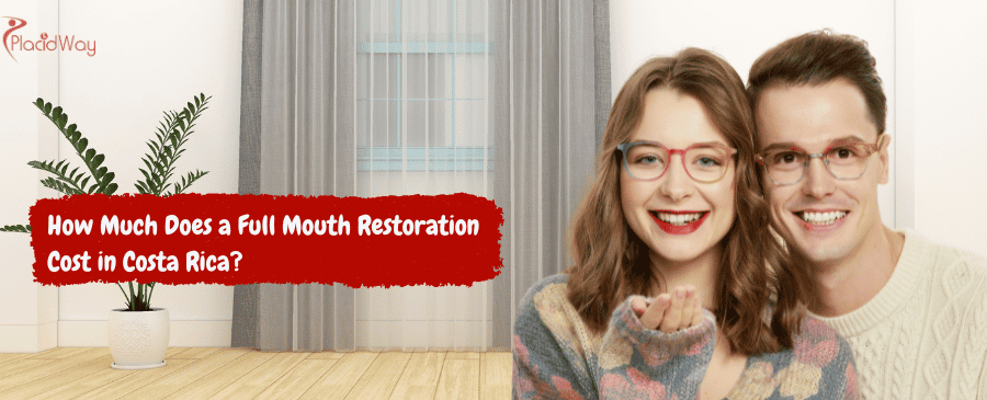 Full Mouth Restoration Cost in Costa Rica