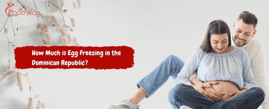 Egg Freezing in the Dominican Republic?