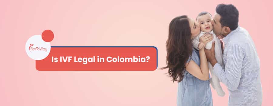 Is IVF Legal in Colombia?