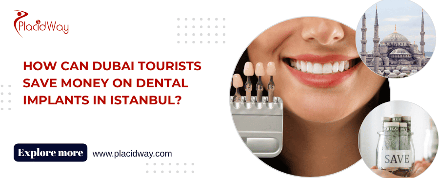 How Can Dubai Tourists Save Money on Dental Implants in Istanbul?