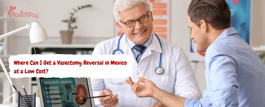 Vasectomy Reversal in Mexico