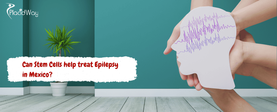 Stem Cells help treat Epilepsy in Mexico