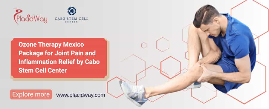 Ozone Therapy Mexico for Joint Pain and Inflammation Relief at Cabo Stem Cell Center