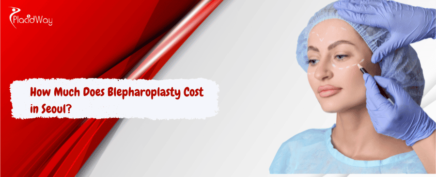 Blepharoplasty Cost in Seoul