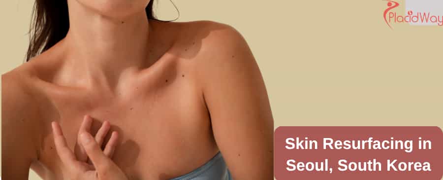 Skin Resurfacing in Seoul, South Korea