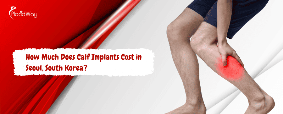 Calf Implants Cost in Seoul, South Korea