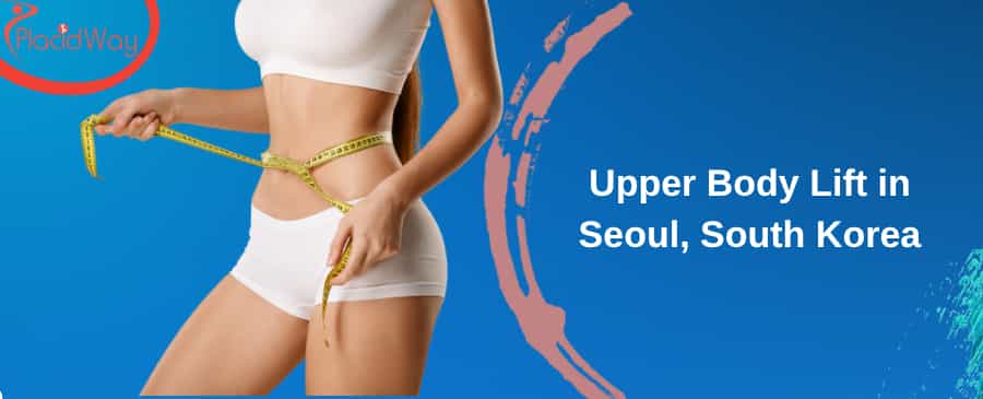 Upper Body Lift in Seoul, South Korea