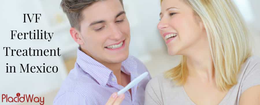 IVF Fertility Treatment in Mexico