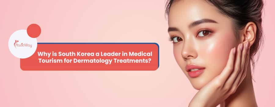 Why is South Korea a Leader in Medical Tourism for Dermatology Treatments?